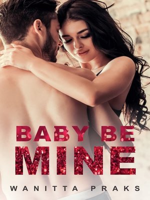 cover image of Baby Be Mine